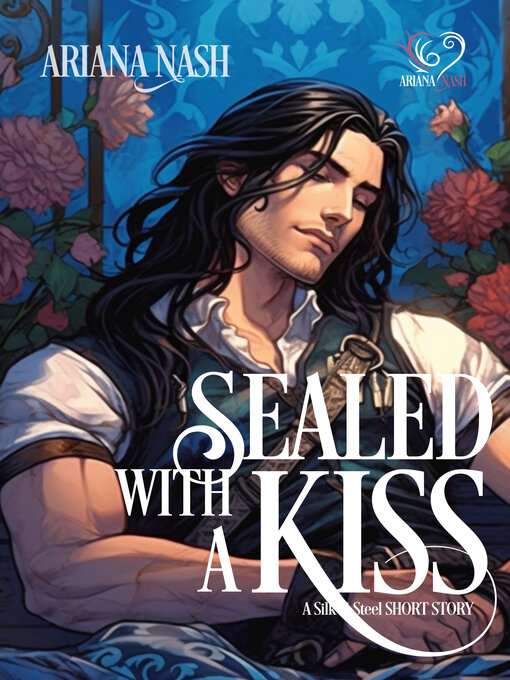 Title details for Sealed with a Kiss by Ariana Nash - Available